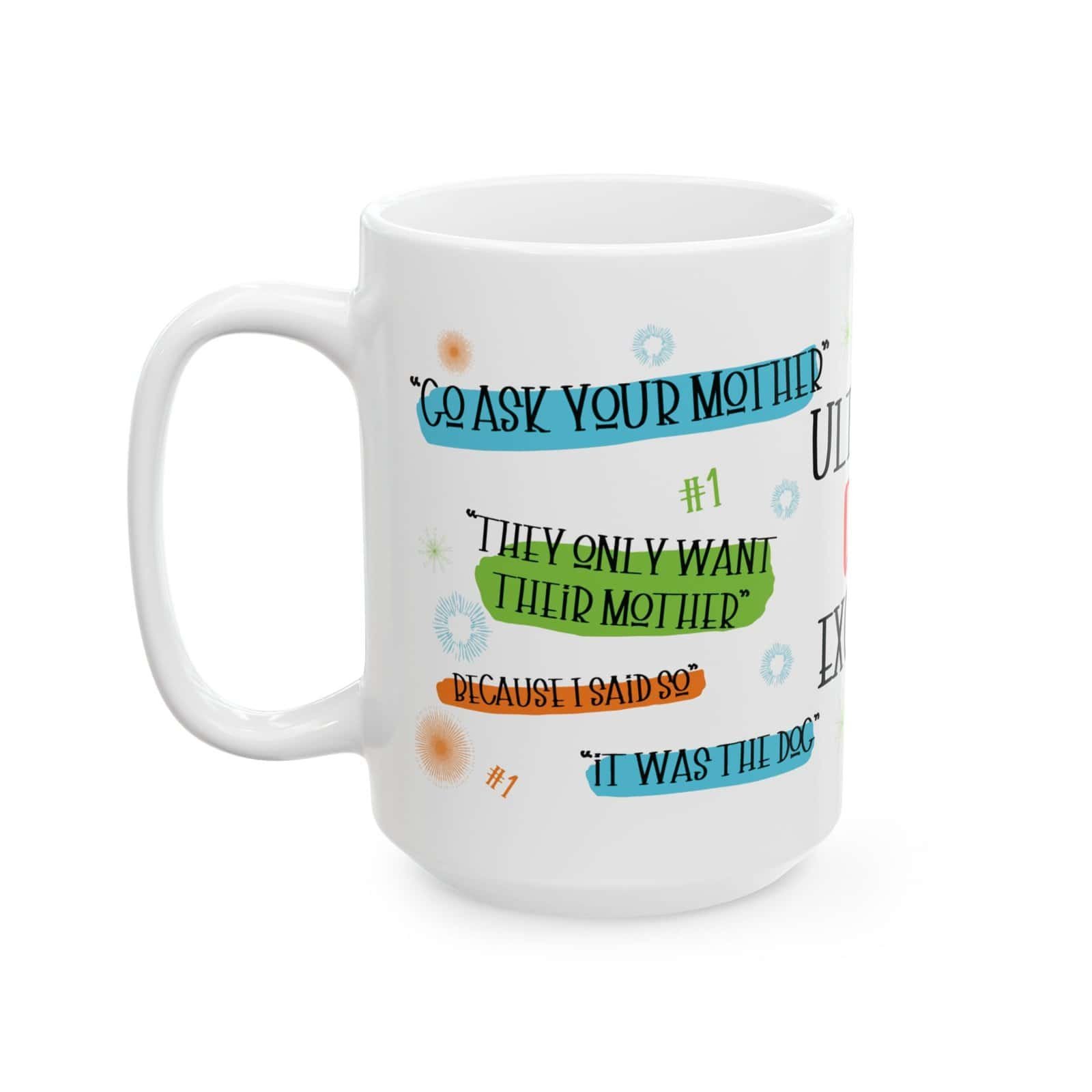 Ultimate Dad Excuses 15 oz. Mug - Image 2