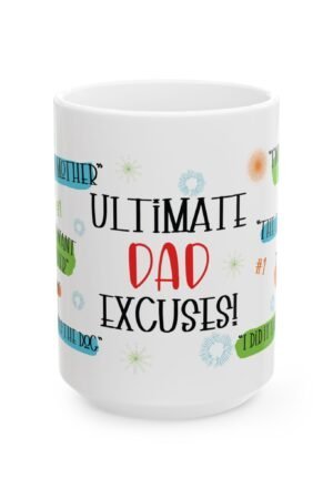 Ultimate Dad Excuses 15 oz. Mug