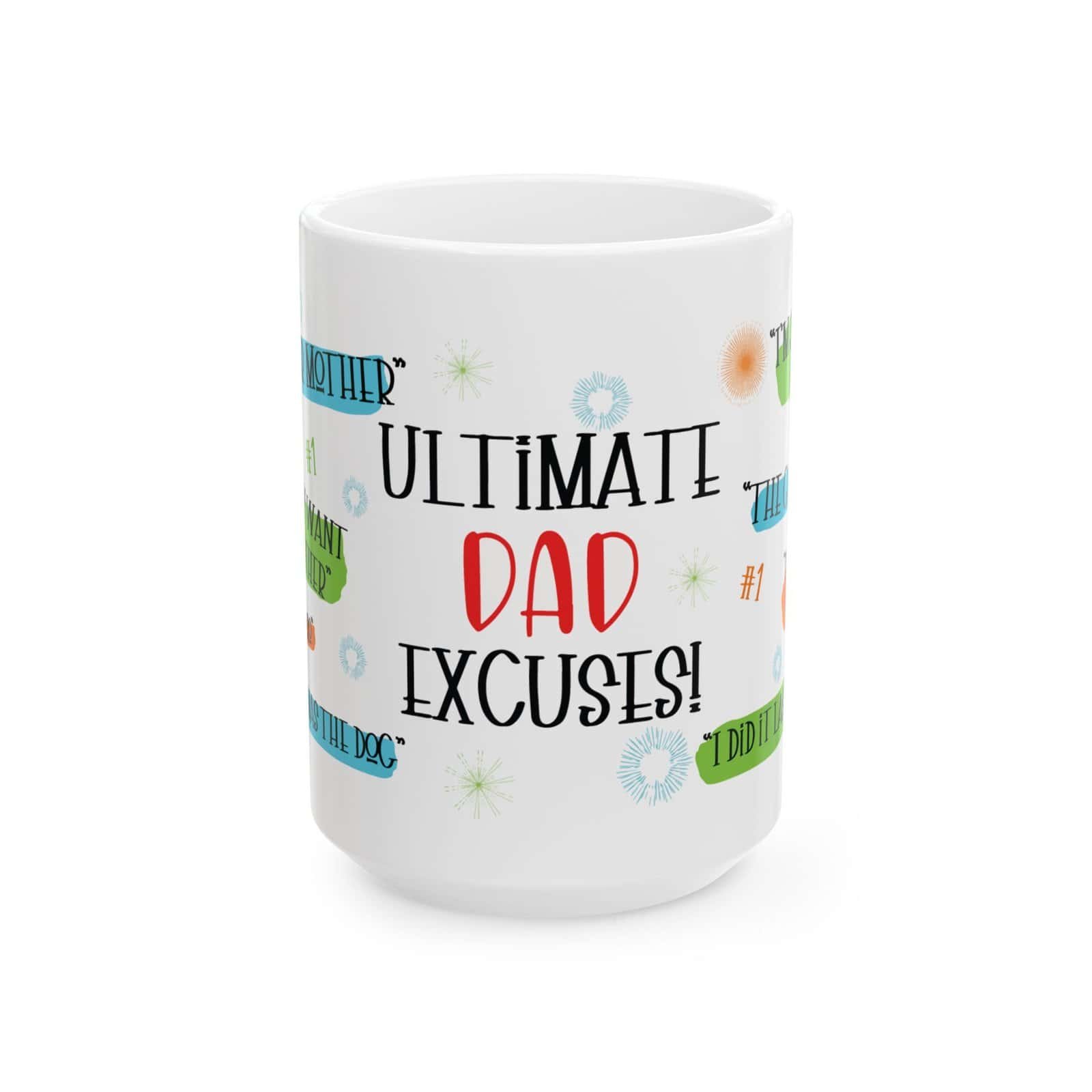 Ultimate Dad Excuses 15 oz. Mug