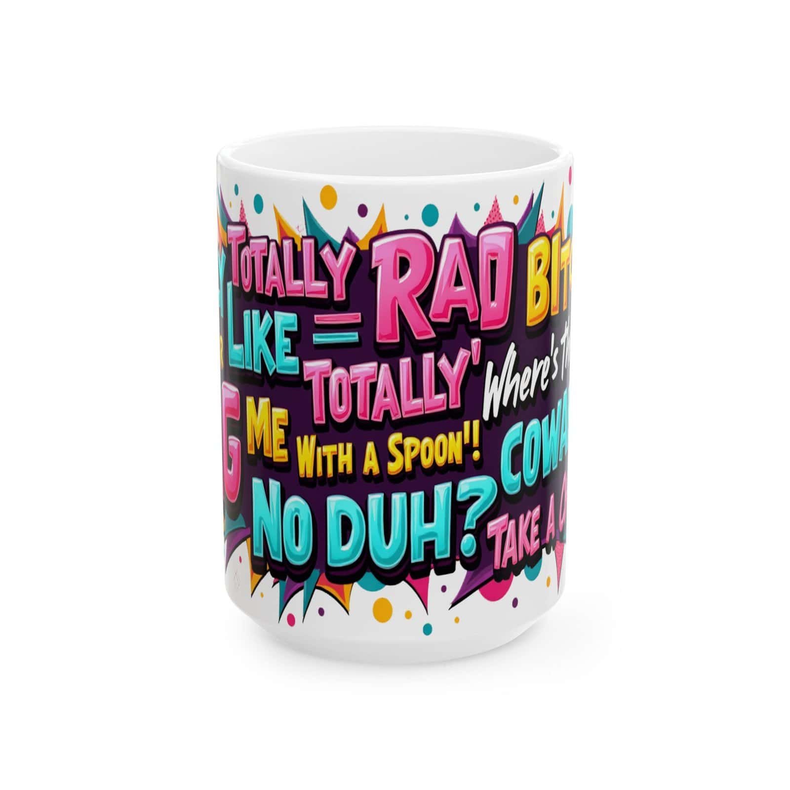 Totally Rad 80s Slang Mug – Colorful Retro Ceramic Coffee Cup