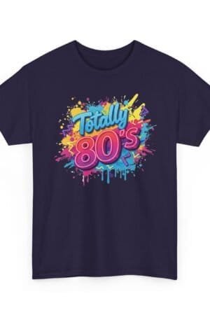 Totally 80's Unisex Heavy Cotton Tee – Retro Graphic Shirt for Nostalgic Vibes