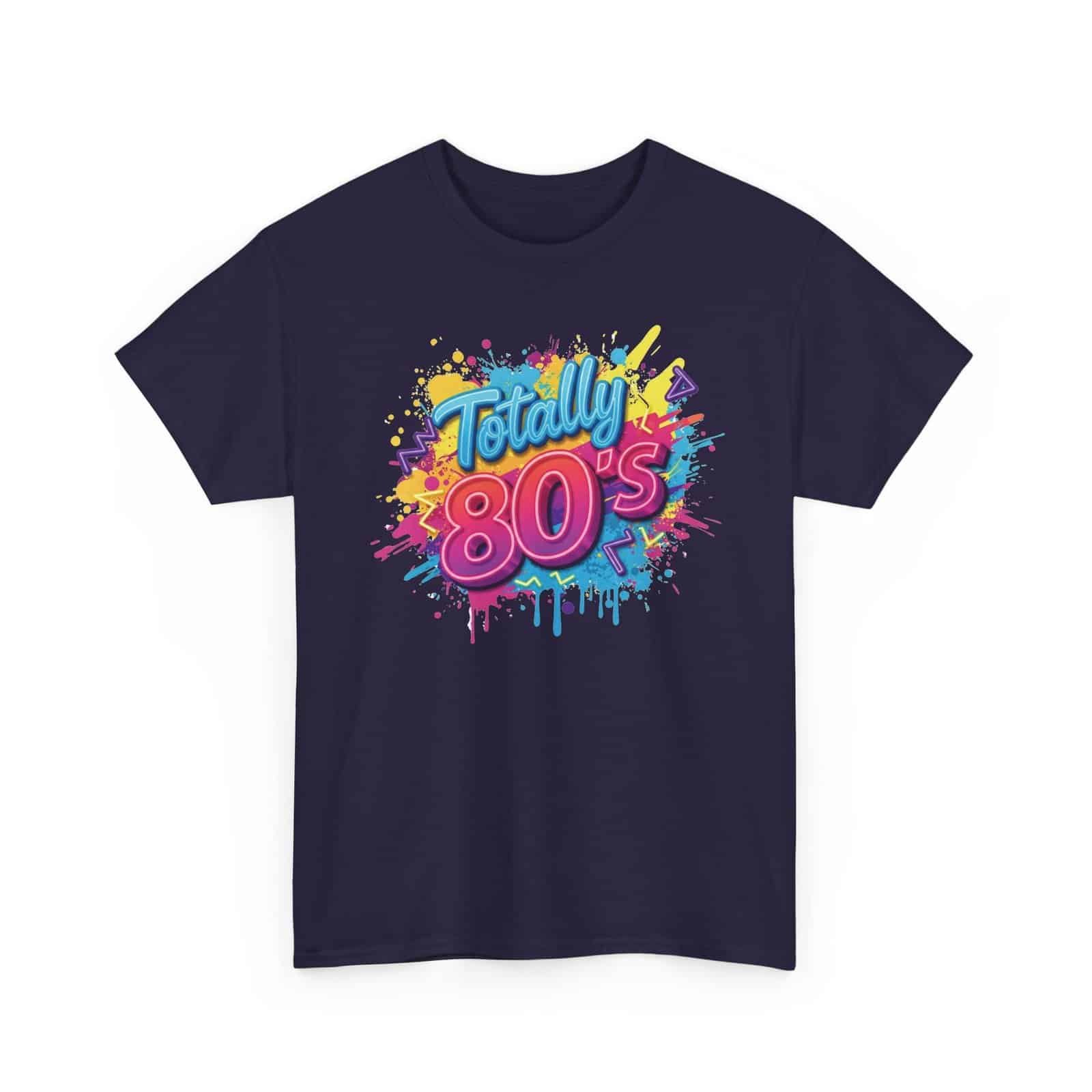 Totally 80's Unisex Heavy Cotton Tee – Retro Graphic Shirt for Nostalgic Vibes